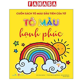 Cuốn Sách Tô Màu Đầu Tiên Của Tớ - Tô Màu Hạnh Phúc - Công ty cổ phẩn Xuất bản và Giáo dục Vizi