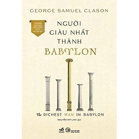 Người Giàu Nhất Thành Babylon (Sách Nhã Nam)