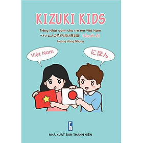 Kizuki Kids - Tiếng Nhật Dành Cho Trẻ Em Việt Nam - Quyển 2