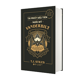 VANDERBILT - Tài Phiệt Đầu Tiên Của Nước Mỹ