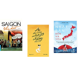 Combo 3 cuốn sách: SaiGon Vẫn Hát + Nhật Bản Đến Và Yêu + Ai Đã Làm Cho Tuổi 20 Của Tôi Cô Đơn Đến Vậy