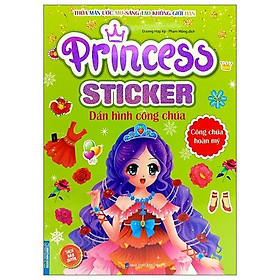 Sách Princess Sticker - Dán Hình Công Chúa - Công Chúa Hoàn Mỹ