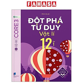 Sách - Đột Phá Tư Duy Vật Lí 12 - Tập 1