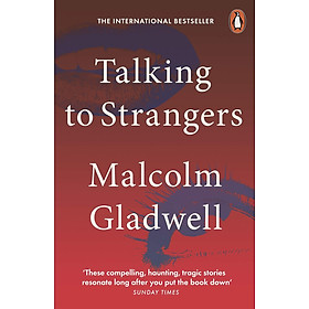 Hình ảnh sách Sách Ngoại Văn - Talking to Strangers (Paperback by Malcolm Gladwell (Author))