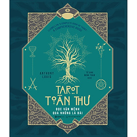 Tarot Toàn Thư - Đọc Vận Mệnh Qua Những Lá Bài