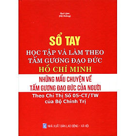 Sách Học Tập Và Làm Theo Tấm Gương Đạo Đức Hồ Chí Minh