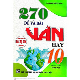 270 Đề Và bài Văn Hay 10