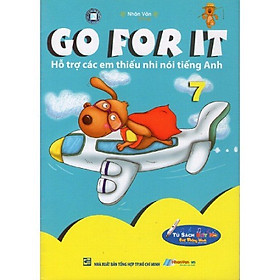 Hình ảnh Go For It 07 - Hỗ Trợ Các Em Thiếu Nhi Nói Tiếng Anh - Kèm File Âm Thanh