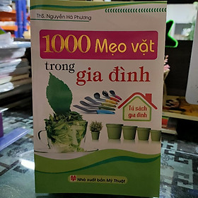 1000 mẹo vặt trong gia đình (Tủ sách gia đình)