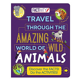 Download sách Factivity - Travel Through The Amazing World Of Wild Animals