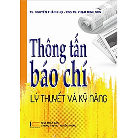 Hình ảnh sách Thông tấn báo chí lý thuyết và kỹ năng