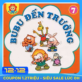 Bé Học Lễ Giáo - Bubu Tập 7: Bubu Đến Trường (Tái Bản)