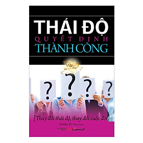 Sách Thái Độ Quyết Định Thành Công