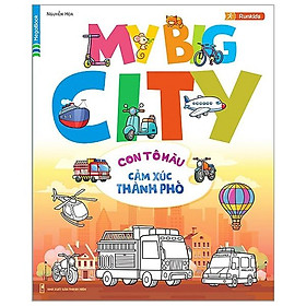 Sách My Big City - Con Tập Tô Cảm Xúc Thành Phố