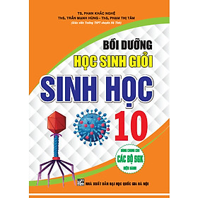 Hình ảnh SÁCH-BỒI DƯỠNG HỌC SINH GIỎI SINH HỌC 10 (BIÊN SOẠN THEO CHƯƠNG TRÌNH GDPT MỚI)HA-MK