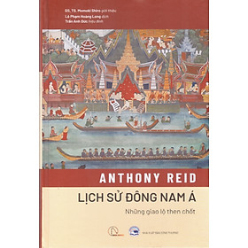 Lịch sử Đông Nam Á những giao lộ then chốt