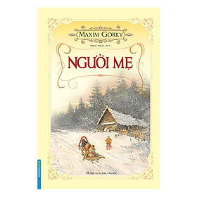 Người Mẹ (Bìa Mềm)