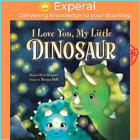 Sách - I Love You, My Little Dinosaur by Morgan Huff (UK edition, hardcover)