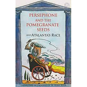 Download sách Persephone and the Pomegranate Seeds and Atalanta's Race