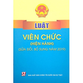 Luật viên chức (hiện hành) (sửa đổi, bổ sung năm 2019)