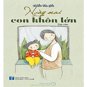 Ngày Mai Con Khôn Lớn