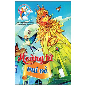 Vườn Cổ Tích - Hoàng Tử Vui Vẻ (Tái Bản 2021)