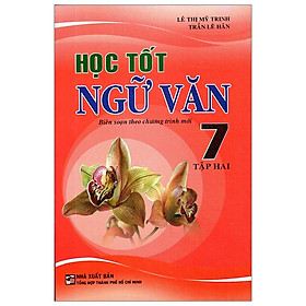 Học Tốt Ngữ Văn 7 - Tập 2