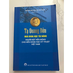 Tạ Quang Bửu - Nhà khoa học tài năng - người đặt nền móng cho nền khoa học kỹ thuật Việt Nam - An Nam Books