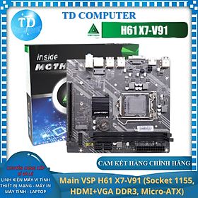 Main VSP H61 X7-V91 (Socket 1155, HDMI+VGA DDR3, Micro-ATX) - Hàng chính hãng VSP phân phối 