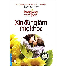 Xin đừng làm mẹ khóc Bản Quyền