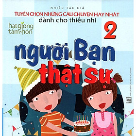 Tuyển Chọn Những Câu Chuyện Hay Nhất Dành Cho Thiếu Nhi (Tập 2)