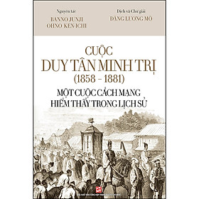 Hình ảnh sách Cuộc Duy Tân Minh Trị (1858 - 1881) - Một cuộc cách mạng hiếm thấy trong lịch sử