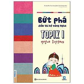 Bứt Phá Điểm Thi Kỹ Năng Nghe TOPIK I