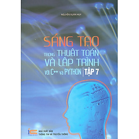 Hình ảnh sách SÁNG TẠO TRONG THUẬT TOÁN VÀ LẬP TRÌNH VỚI C++ VÀ PYTHON - TẬP 7