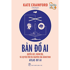 Bản Đồ Ai - Quyền Lực, Chính Trị, Và Sự Tiêu Tốn Tài Nguyên Của Hành Tinh - Bản Quyền