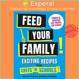 Sách - Feed Your Family - Exciting recipes from Chefs in Schools, Tried and Tes by Nicole Pisani (UK edition, hardcover)