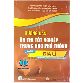 Sách - Hướng dẫn ôn thi tốt nghiệp trung học phổ thông môn Địa Lí (theo chương trình GDPT 2018)