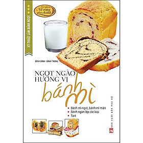 Kỹ Thuật Làm Bánh Ngọt - Ngọt Ngào Hương Vị Bánh Mì