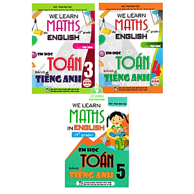 Sách - Combo We Learn Maths In English - Em Học Toán Bằng Tiếng Anh Lớp 3 + 4 + 5