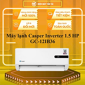 Máy lạnh Casper Inverter 1.5 HP GC-12IB36 - HÀNG CHÍNH HÃNG - CHỈ GIAO HCM