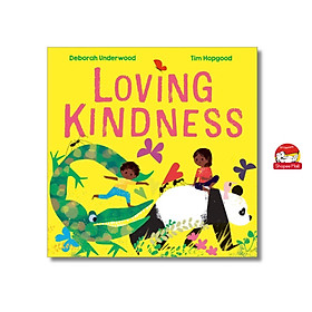 Sách - Loving Kindness by Deborah Underwood - Sách ngoại văn, sách thiếu nhi tiếng Anh, bìa mềm, nhập khẩu UK