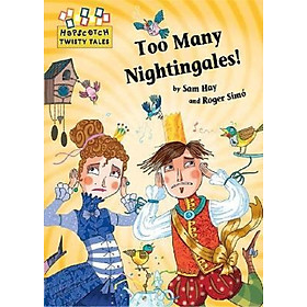 Hopscotch Twisty Tales: Too Many Nightingales!
