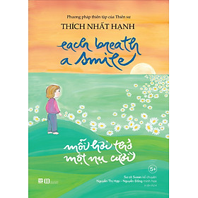 Mỗi Hơi Thở Một Nụ Cười – Thích Nhất Hạnh – Tái bản – (bìa mềm)