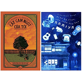 Combo 2q: cây cam ngọt của tôi + điều kỳ diệu của tiệm tạp hóa namiya