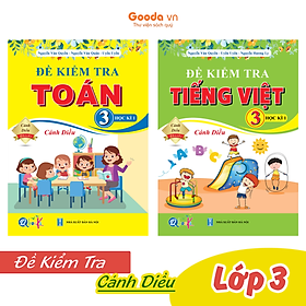 Combo Đề Kiểm Tra Toán, Tiếng Việt Lớp 3 - Cánh Diều - Học kì 1