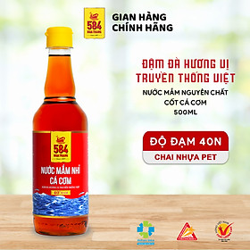 Nước mắm Nhỉ Cá cơm 584 Nha Trang - 40 độ đạm - Chai Nhựa 500ml