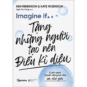 Sách IMAGINE IF - Tặng những người tạo nên điều kì diệu