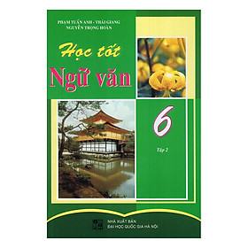 Nơi bán Học Tốt Ngữ Văn Lớp 6 (Tập 2) - Giá Từ -1đ