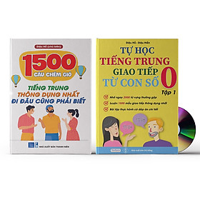 [Download Sách] Combo 2 sách: 1500 Câu chém gió tiếng Trung thông dụng nhất + Tự Học Tiếng Trung Giao Tiếp Từ Con Số 0 Tập 1 (Có audio nghe) + DVD