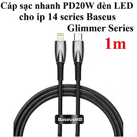 [Type-C to iP ] Cáp sạc nhanh PD20W đèn LED cho ip 14 series Baseus Glimmer Series _ Hàng chính hãng